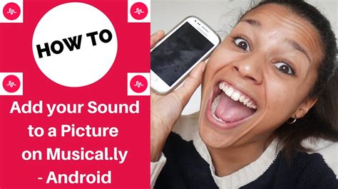 how to add your sound to a picture on musical ly android youtube