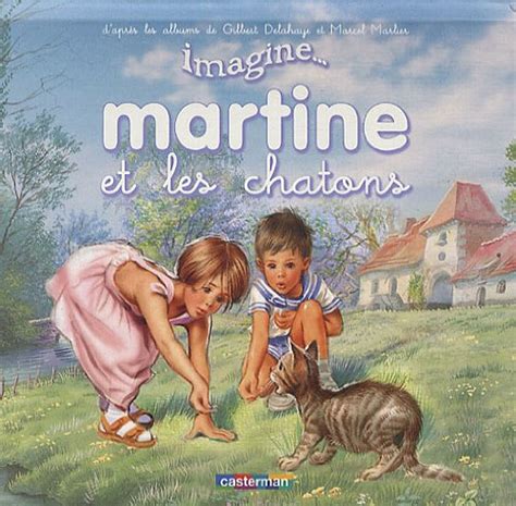 Imagine Martine Et Le Chaton By Gilbert Delahaye Goodreads