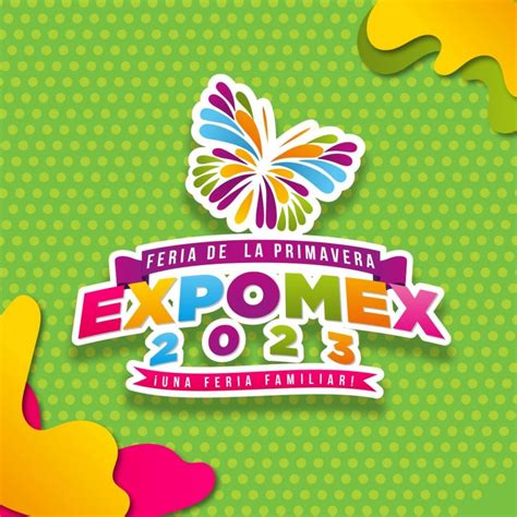 Feria De La Primavera Expomex Nuevo Laredo 2023 DÓnde Hay Feria