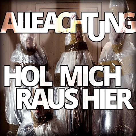 Hol Mich Raus Hier Single By Alle Achtung Spotify