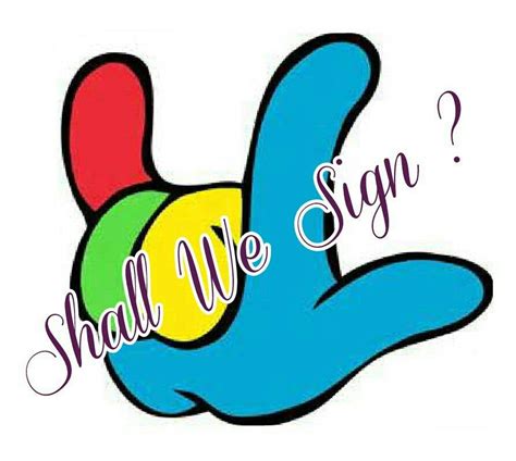 Come Learn Some Signsshallwesign