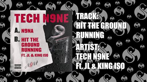 Tech N9ne Hit The Ground Running Ft Jl And King Iso Official Audio