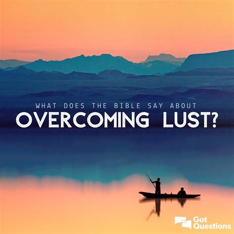 what does the bible say about overcoming lust