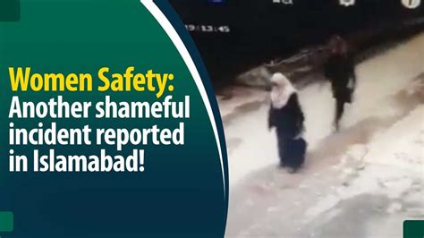 Burqa Clad Woman Groped On A Street In Islamabad Video Youtube