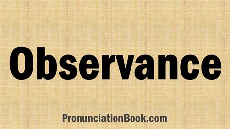How To Pronounce Observance Youtube