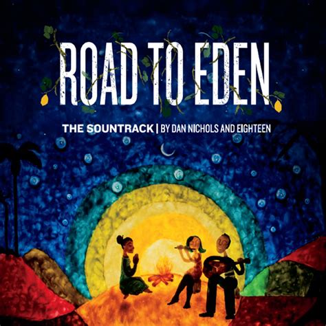 ‎road To Eden Music Inspired By The Film By Dan Nichols And Eighteen On