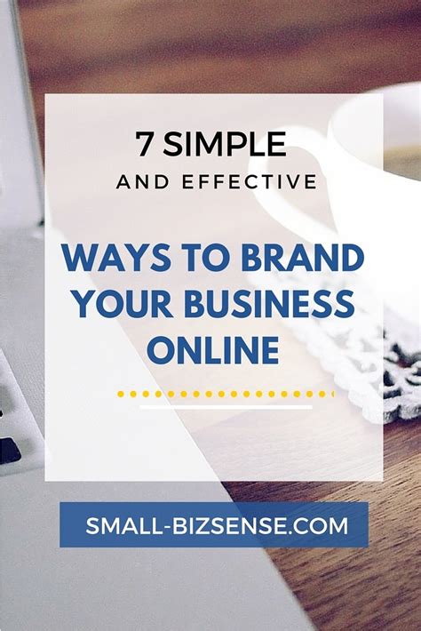 7 Simple And Effective Ways To Brand Your Business Online Small