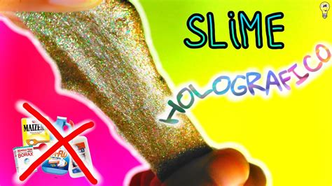 Slime Holografico Slime Sin B Rax Detergente Y Cola Blanca Youtube