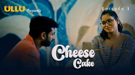Cheese Cake 2024 Ullu Originals Hindi Xxx Web Series Ep 1