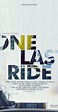 One Last Ride (2015) - IMDb