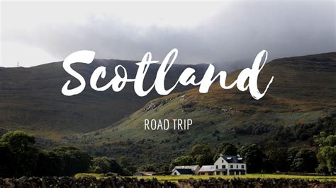 ROADTRIP | Scotland - YouTube