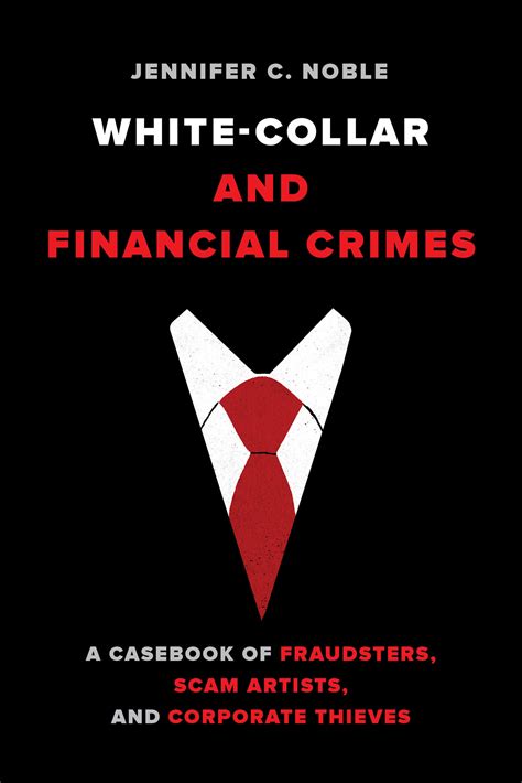 White Collar And Financial Crimes By Jennifer C Noble Paperback