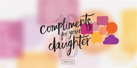 10 Compliments For Your Daughter Imom