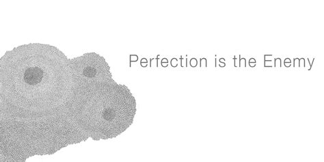 Perfection Is The Enemy Katerina Diakomi