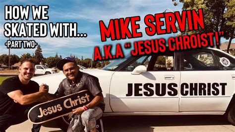 How We Skated With Mike Servin Aka The Jesus Christ Guy Part 2