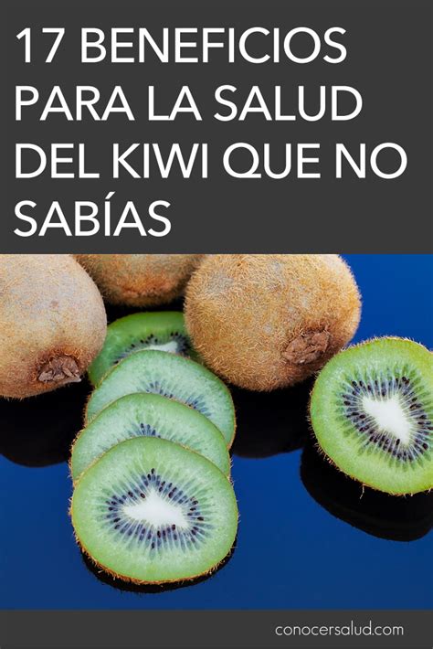 Propiedades Del Kiwi Y Sus Beneficios Para La Salud Frutas Y My Xxx