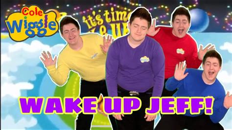 The Wiggles Wake Up Jeff Fanmade Youtube Music