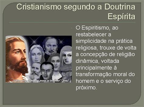 Cristianismo E Espiritismo O Espiritismo Cristo O Cristianismo