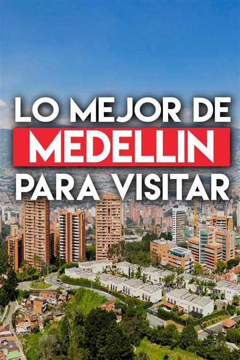 Que Hacer Y Ver En Medellín Colombia En Dos Días Lugares Turisticos