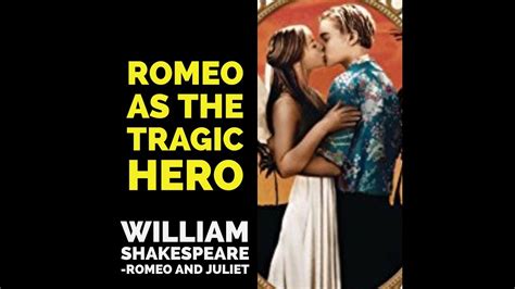 Romeo As The Tragic Hero Youtube