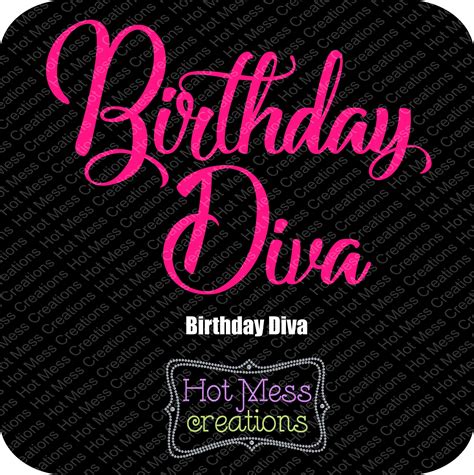 Birthday Diva Svg Birthday Girl Diva Design Birthday Etsy