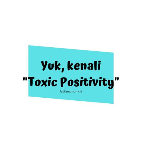 Yuk Kenali Toxic Positivity Good To See You