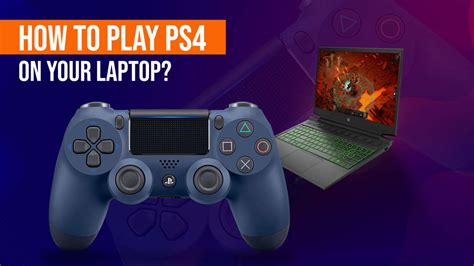 How To Play Ps4 On A Laptop Screen Hdmi And Other Tricks