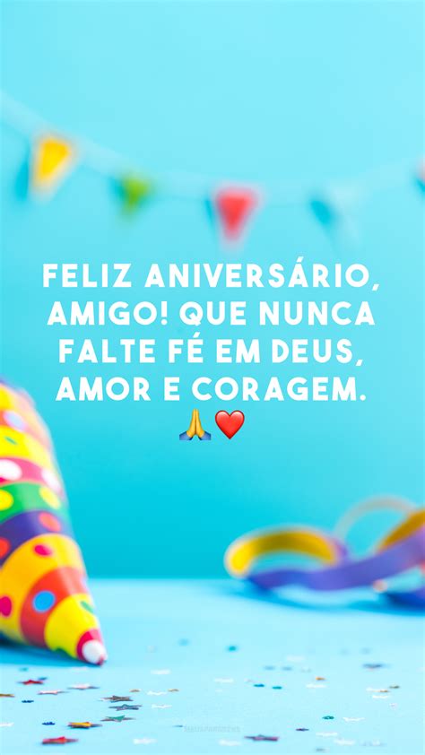 40 Frases De Feliz Aniversário Para Amigo Querido Com Muita Cumplicidade