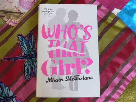 Book Review Whos That Girl By Mhairi Mcfarlane Shaz Reads