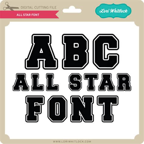 All Star Font Lori Whitlocks Svg Shop