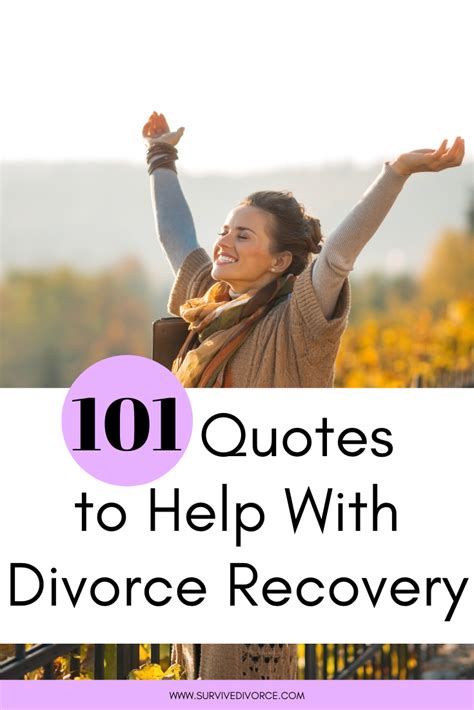 Divorce Recovery Divorce Advice Inspirational Divorce Quotes