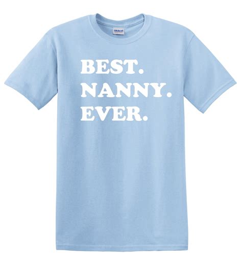 Best Nanny Ever Shirt Awesome Nanny T Shirt T For Nanny Etsy