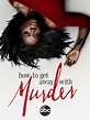 How to Get Away With Murder - Rotten Tomatoes