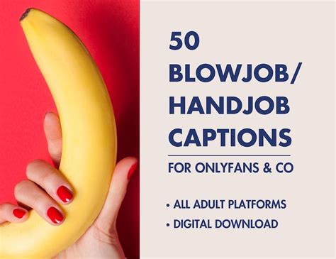 50 blowjob and handjob captions for adult content creator wall etsy