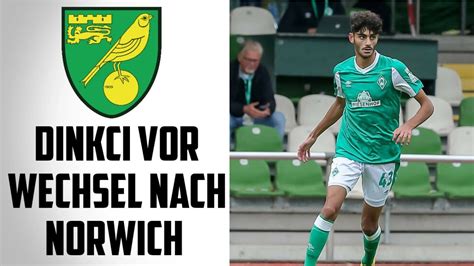 Sv Werder Bremen Eren Dinkci Mit überraschenden Wechsel Zu Norwich City Youtube