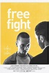 [VER GRATIS] Free Fight (2018) Película Completa En Español