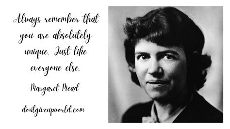 Quote On Unique By Margaret Mead Dont Give Up World