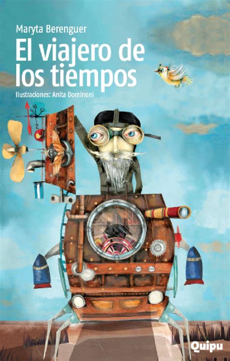 El Viajero De Los Tiempos Quipu By Editorial Quipu Issuu