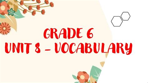 Grade 6 Unit 8 Vocabulary Youtube