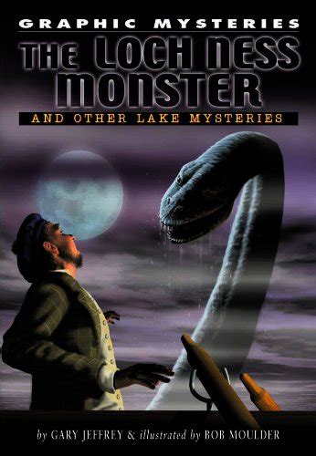 The Loch Ness Monster And Other Lake Mysteries By Gary Jeffrey Good