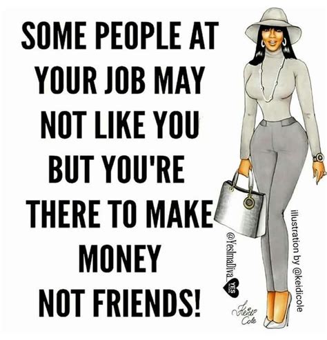 So True Thats Why They Are Co Workers Not Friends Quirky Quotes Coworker Quotes Positive