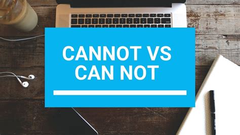 Cannot Vs Can Not Youtube