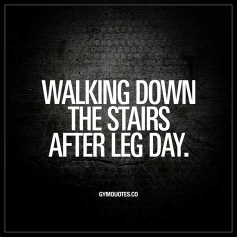 Leg Day Gym Quotes Tyler Tilton