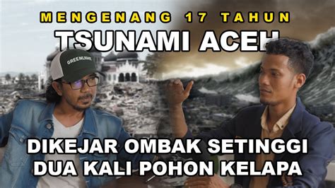 Mukjizat Kuasa Allah Habib Selamat Disapu Tsunami Aceh Youtube