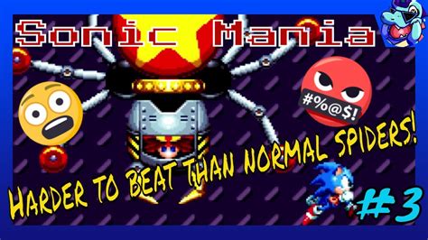 This Makes Me Hate Spiders Sonic Mania Lets Play 3 Youtube