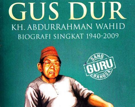 Gus Dur Biografi Singkat 1940 2009