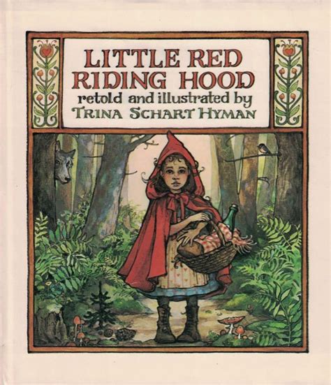Little Red Riding Hood By Hyman Trina Schart Retold And Illustrated