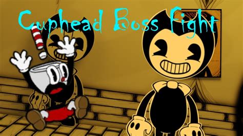 Bendy Cuphead Boss Fight This Could Be A 300 Sub Special Youtube