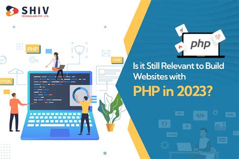Is It Still Relevant To Build Websites With Php In 2023 By Shiv