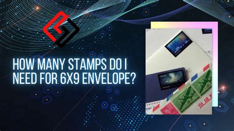 How Many Stamps Do I Need For X Envelope Guide